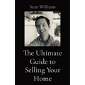 The Ultimate Guide to Selling Your Home