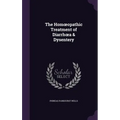 The Homoeopathic Treatment of Diarrhoea & Dysentery