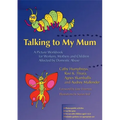 Talking to My Mum: A Picture Workbook for Workers, Mothers and Children Affected by Domestic Abuse