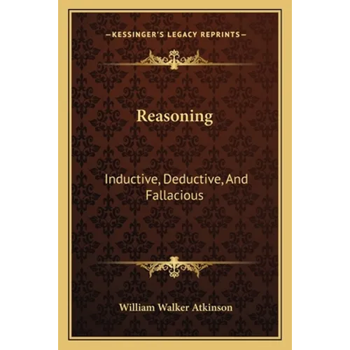 Reasoning: Inductive, Deductive, And Fallacious