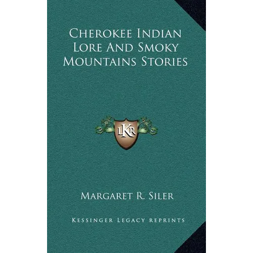 Cherokee Indian Lore And Smoky Mountains Stories