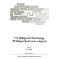 The Biology and Technology of Intelligent Autonomous Agents