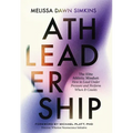 Athleadership: The Elite Athletic Mindset: How to Lead Under Pressure and Perform When It Counts