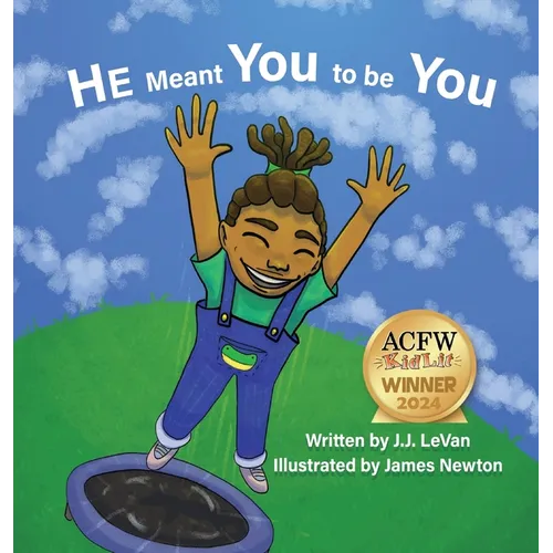 He Meant You to Be You
