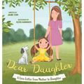 Dear Daughter: A Book From Mother To Daughter To Build Self Esteem