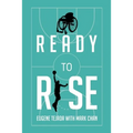 Ready to Rise: One Man's Journey from Paralysis to Liberation