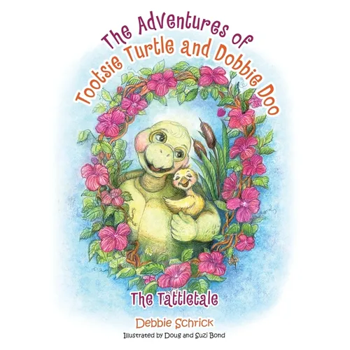 The Adventures of Tootsie Turtle and Dobbie Doo: The Tattletale
