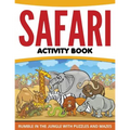 Safari Activity Book: Rumble in the Jungle With Puzzles and Mazes