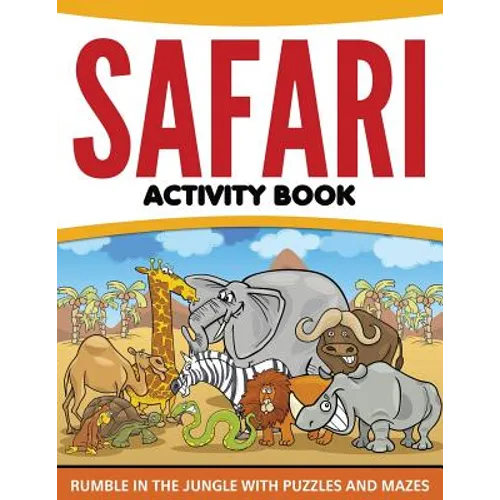 Safari Activity Book: Rumble in the Jungle With Puzzles and Mazes