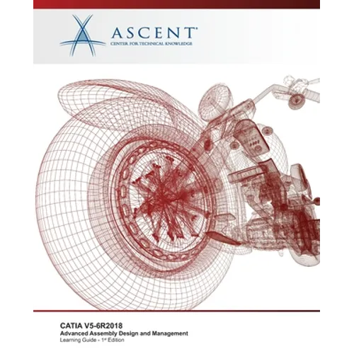 Catia V5-6r2018: Advanced Assembly Design and Management
