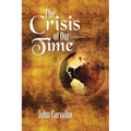 The Crisis of Our Time