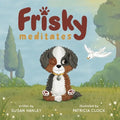 Frisky Meditates