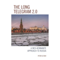 The Long Telegram 2.0: A Neo-Kennanite Approach to Russia