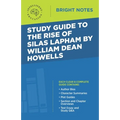 Study Guide to The Rise of Silas Lapham by William Dean Howells