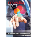 Innovation PACT: The No-Nonsense Guide to Sustainable Innovation