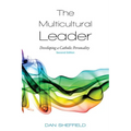 The Multicultural Leader: Developing a Catholic Personality, Second Edition