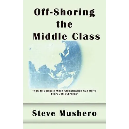 Off-Shoring the Middle Class: Managing White-Collar Job Migration to Asia