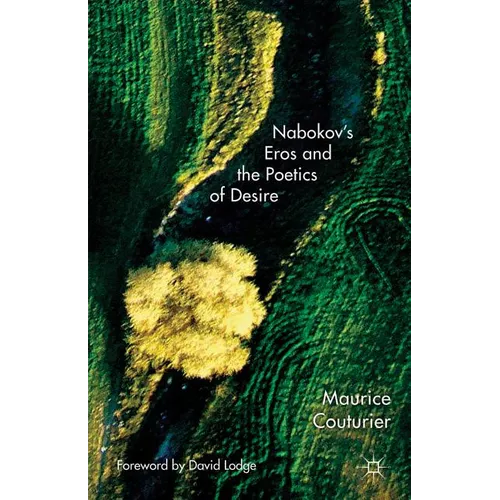 Nabokov's Eros and the Poetics of Desire