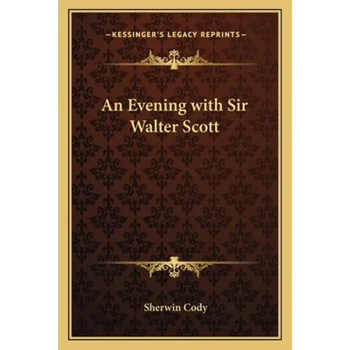 An Evening with Sir Walter Scott