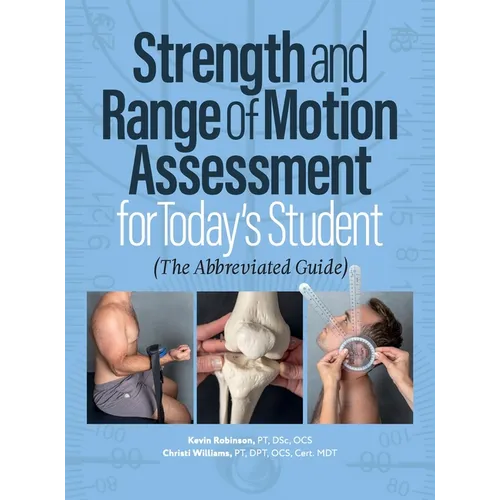 Strength and Range of Motion Assessment for Today's Student: The Abbreviated Guide