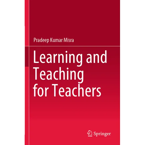 Learning and Teaching for Teachers