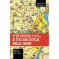 Syed Hussein Alatas and Critical Social Theory: Decolonizing the Captive Mind