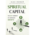 Spiritual Capital: The New Currency Of Corporate Growth