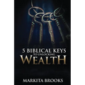 5 Biblical Keys to Unlocking Wealth
