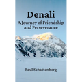 Denali: A Journey of Friendship and Perseverance