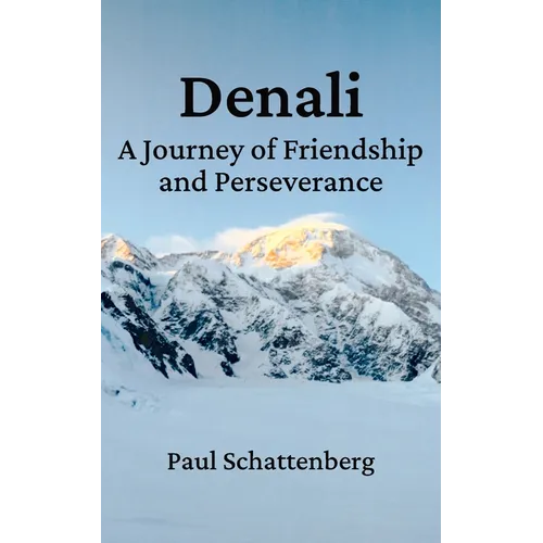Denali: A Journey of Friendship and Perseverance