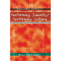 Performing Identity/Performing Culture: Hip Hop as Text, Pedagogy, and Lived Practice