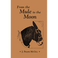 From the Mule to the Moon