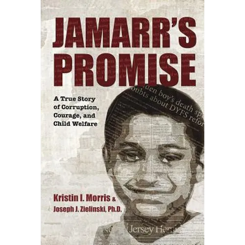 Jamarr's Promise: A True Story of Corruption, Courage, and Child Welfare