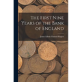 The First Nine Years of the Bank of England