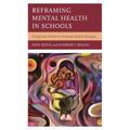 Reframing Mental Health in Schools: Using Case Stories to Promote Global Dialogue
