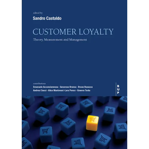 Customer Loyalty: Theory, Measurement and Management