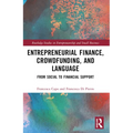 Entrepreneurial Finance, Crowdfunding, and Language: From Social to Financial Support