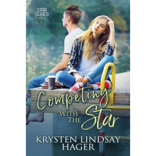 Competing with the Star: Sweet YA Romance
