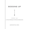 Bossing Up