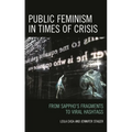 Public Feminism in Times of Crisis: From Sappho's Fragments to Viral Hashtags