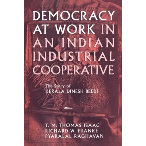 Democracy at Work in an Indian Industrial Cooperative
