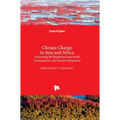 Climate Change in Asia and Africa: Examining the Biophysical and Social Consequences, and Society's Responses
