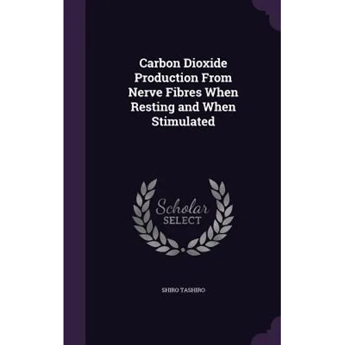 Carbon Dioxide Production From Nerve Fibres When Resting and When Stimulated