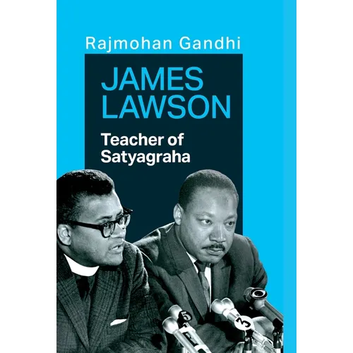 James Lawson: Teacher of Satyagraha