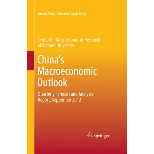 China's Macroeconomic Outlook: Quarterly Forecast and Analysis Report, September 2012