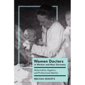 Women Doctors in Weimar and Nazi Germany: Maternalism, Eugenics, and Professional Identity