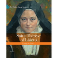 Saint Thérèse of Lisieux: Living on Love