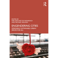 Engendering Cities: Designing Sustainable Urban Spaces for All