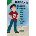 Danny's Reading Problem and the Fun He Had Fixing It!