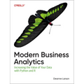 Modern Business Analytics: Increasing the Value of Your Data with Python and R